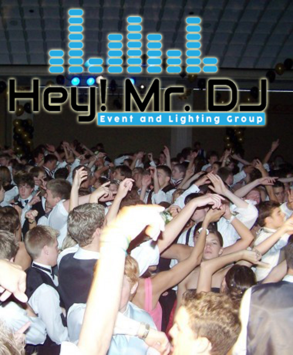 Hey! Mr. DJ, Event and Lighting Group
